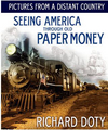 Pictures From a Distant Country - Seeing American Through Old Paper Money By Richard Doty - www.jakesmp.com