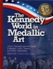 The Kennedy World in Medallic Art By: William R. Rice - www.jakesmp.com